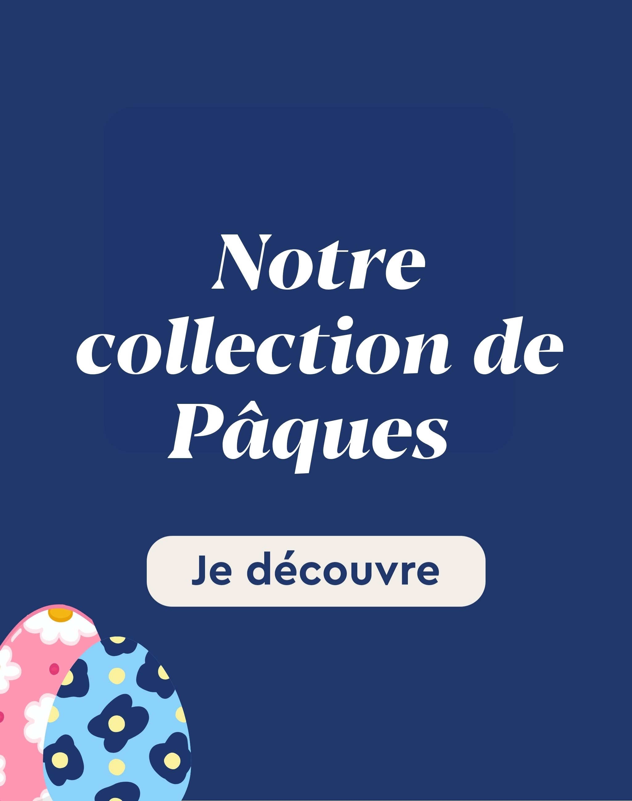 Notre collection de Pâques